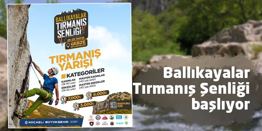 Ballıkayalar Tırmanış Şenliği başlıyor