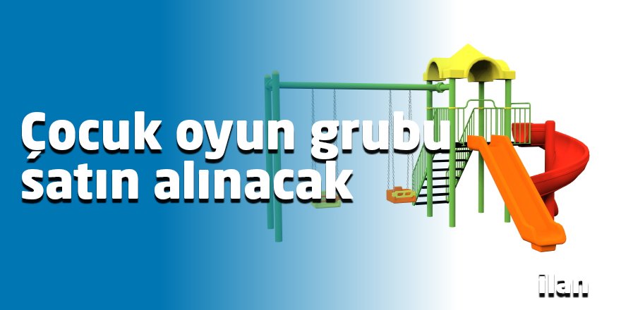 Çocuk oyun grubu satın alınacak