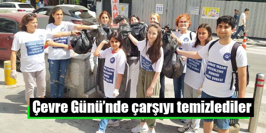 Çevre Günü’nde çarşıyı temizlediler