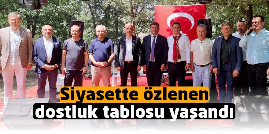 Siyasette özlenen dostluk tablosu yaşandı