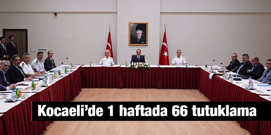 Kocaeli’de 1 haftada 66 tutuklama