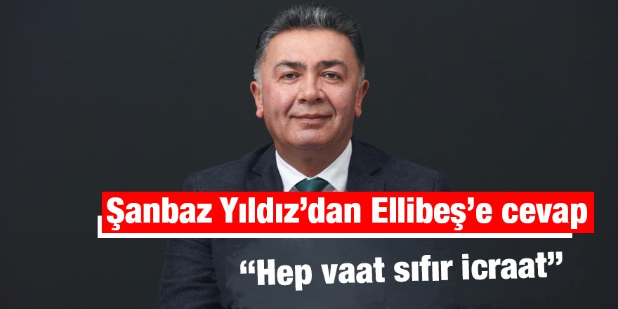 Şanbaz Yıldız’dan Ellibeş’e cevap