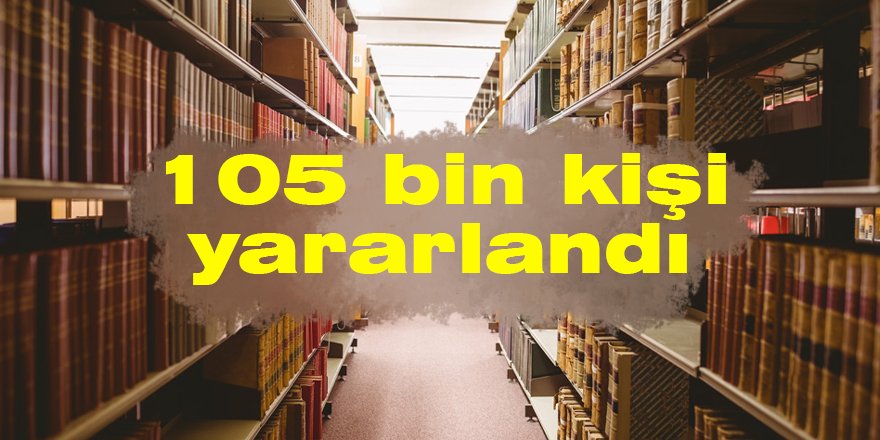 105 bin kişi yararlandı