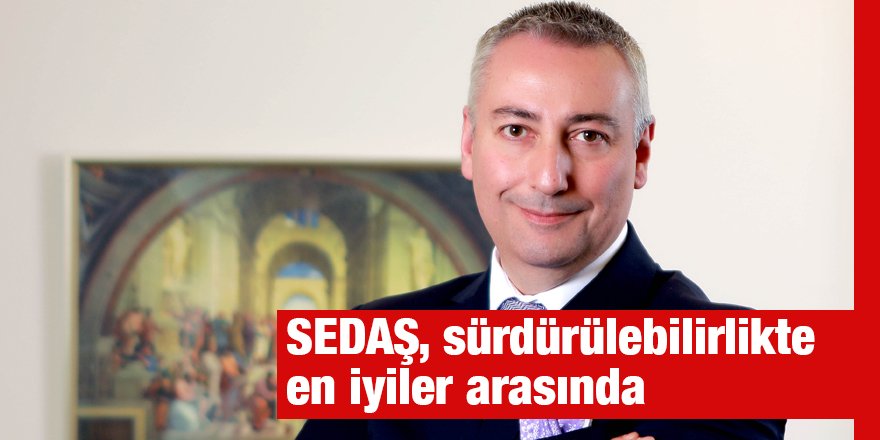 SEDAŞ, sürdürülebilirlikte en iyiler arasında