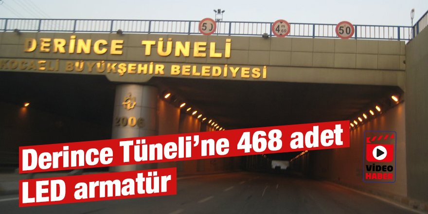 Derince Tüneli’ne 468 adet LED armatür