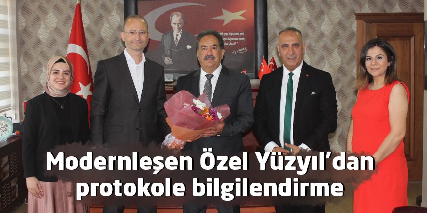 Modernleşen Özel Yüzyıl’dan protokole bilgilendirme