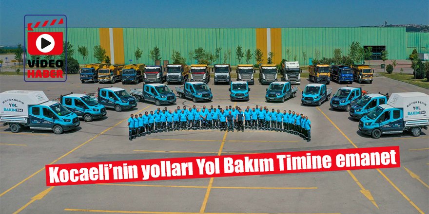 Kocaeli’nin yolları Yol Bakım Timine emanet