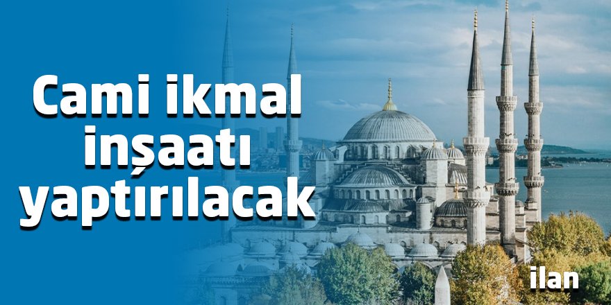 Cami ikmal inşaatı yaptırılacak