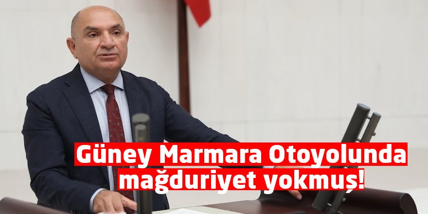 Güney Marmara Otoyolunda mağduriyet yokmuş!