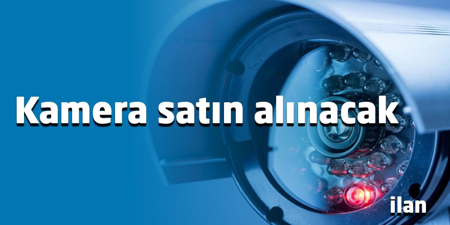 Kamera satın alınacak