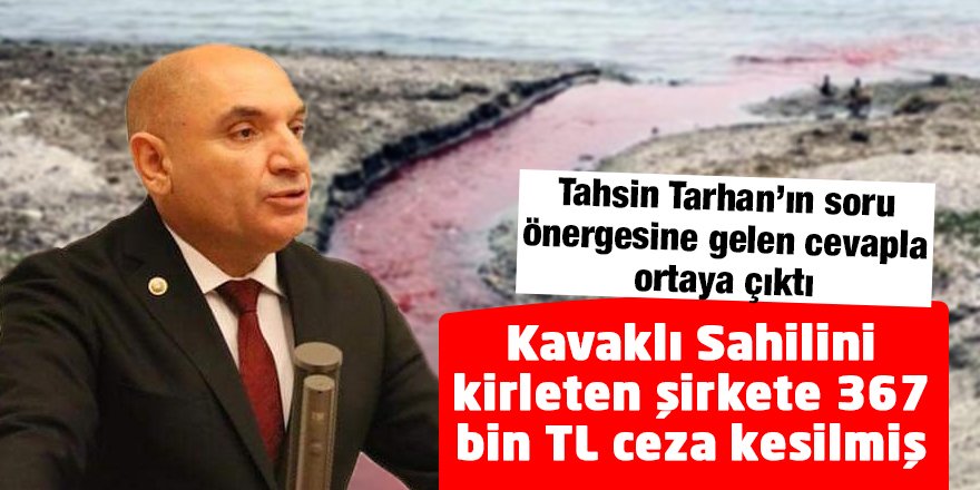 Kavaklı Sahilini kirleten şirkete 367 bin TL ceza kesilmiş