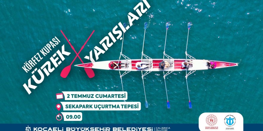Hafta sonunda Körfez Kupası Kürek Yarışları heyecanı yaşanacak