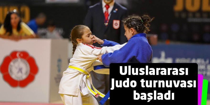 Uluslararası Judo turnuvası başladı