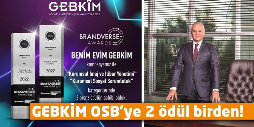 GEBKİM OSB’ye 2 ödül birden!