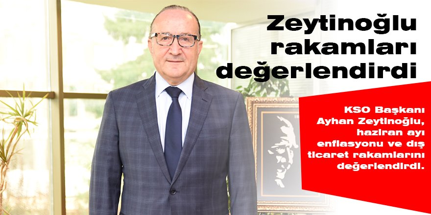 Zeytinoğlu rakamları değerlendirdi