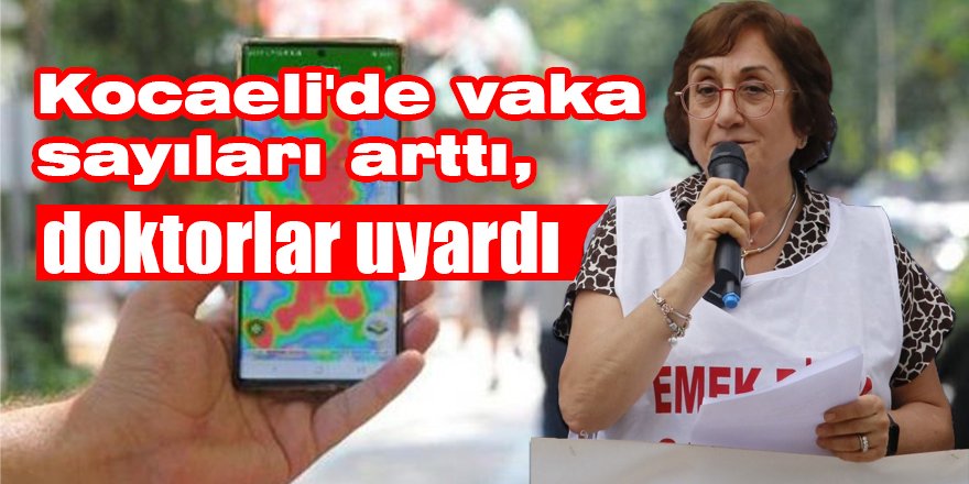 Kocaeli'de vaka sayıları arttı, doktorlar uyardı