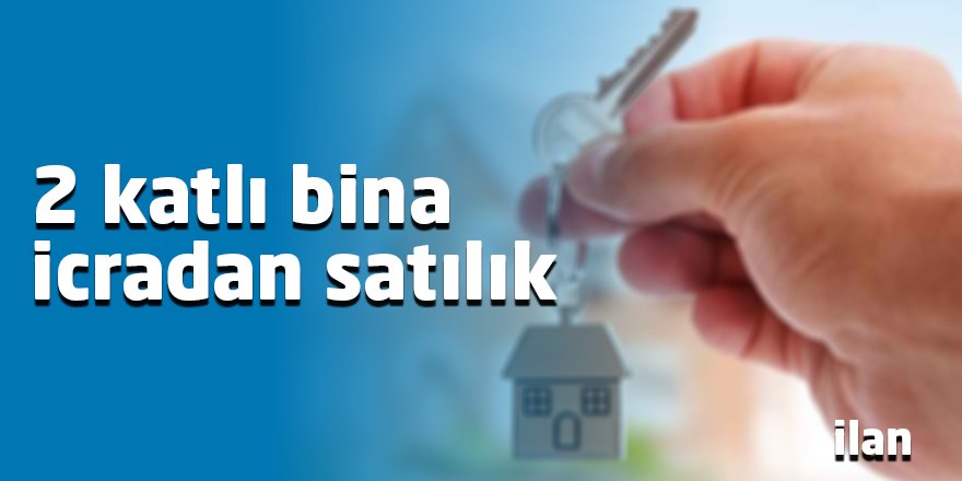 2 katlı bina icradan satılık