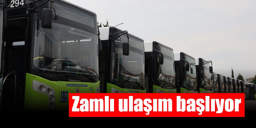 Zamlı ulaşım başlıyor