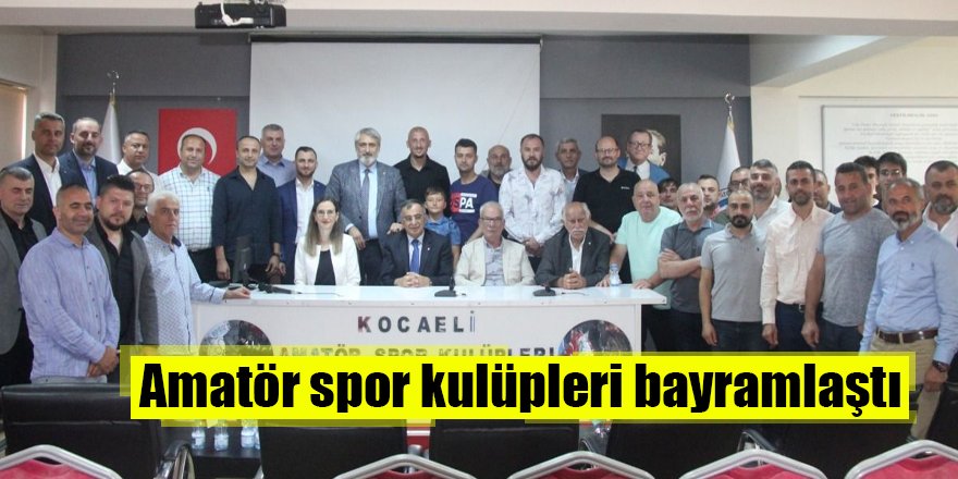 Amatör spor kulüpleri bayramlaştı