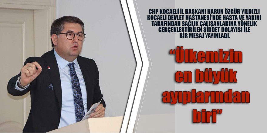 “Ülkemizin en büyük ayıplarından biri”