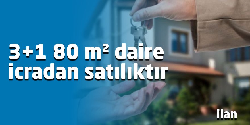 3+1 80 m² daire icradan satılıktır