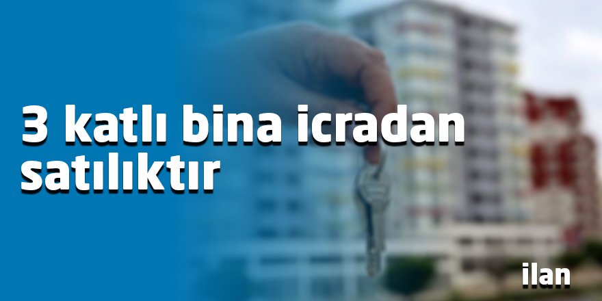 3 katlı bina icradan satılıktır