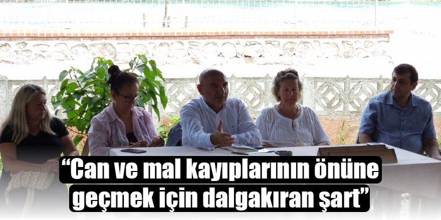 “Can ve mal kayıplarının önüne geçmek için dalgakıran şart”