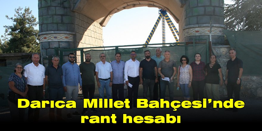 Darıca Millet Bahçesi’nde rant hesabı