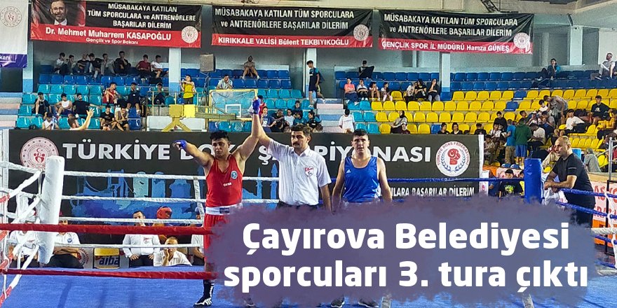 Çayırova Belediyesi sporcuları 3. tura çıktı