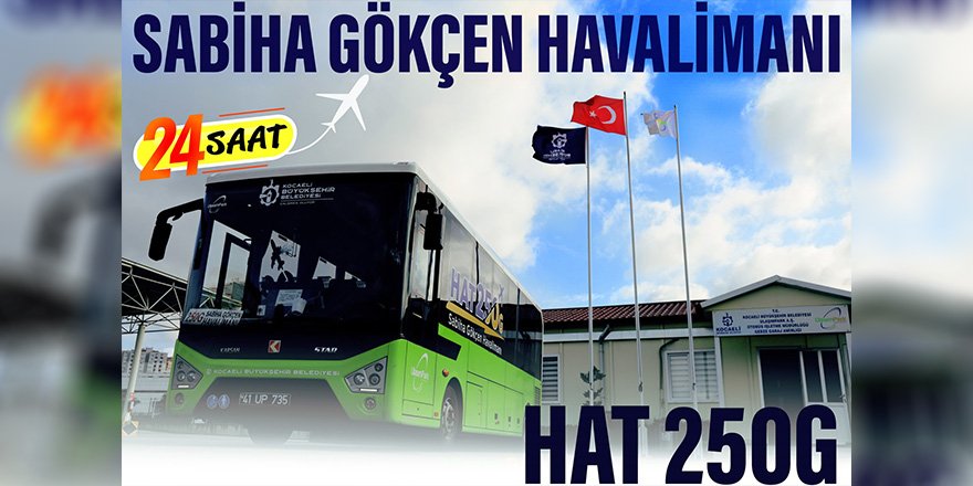 Hat 250 ve 250G ile 24 saat ulaşım