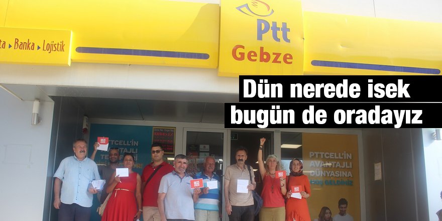 Dün nerede isek bugün de oradayız