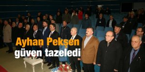 Ayhan Pekşen güven tazeledi