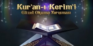 Kur’an-ı Kerim’i güzel okuma yarışması düzenlenecek