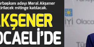 Meral Akşener bugün Kocaeli’de