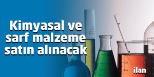 Kimyasal ve sarf malzeme satın alınacak