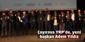 Çayırova YRP’de, yeni başkan Adem Yıldız