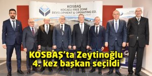KOSBAŞ’ta Zeytinoğlu 4. kez başkan seçildi