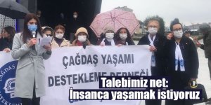 Talebimiz net: İnsanca yaşamak istiyoruz