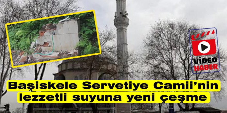 Başiskele Servetiye Camii’nin lezzetli suyuna yeni çeşme
